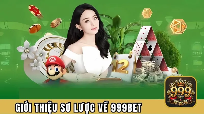Giới thiệu thông tin sơ lược về 999BET