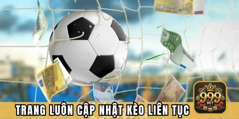 Trang luôn cập nhật kèo liên tục