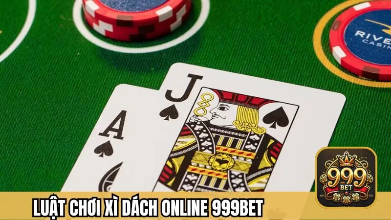 Luật chơi xì dách trực tuyến 999BET chi tiết